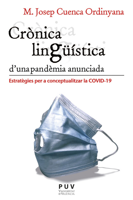 Crònica lingüística d'una pandèmia anunciada, M. Josep Cuenca Ordinyana