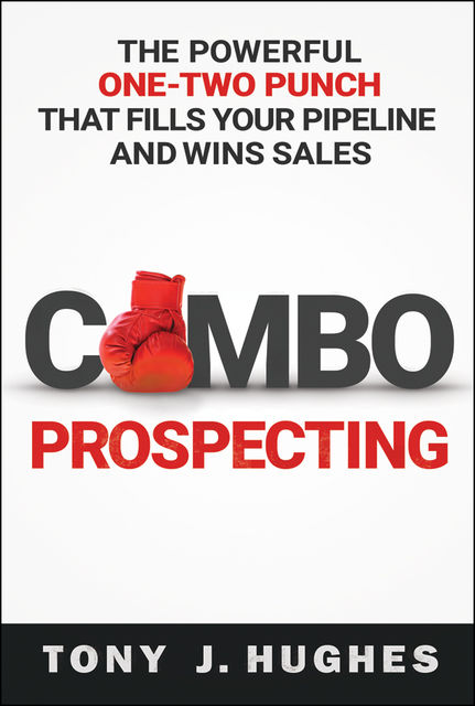 Combo Prospecting, Tony J. Hughes