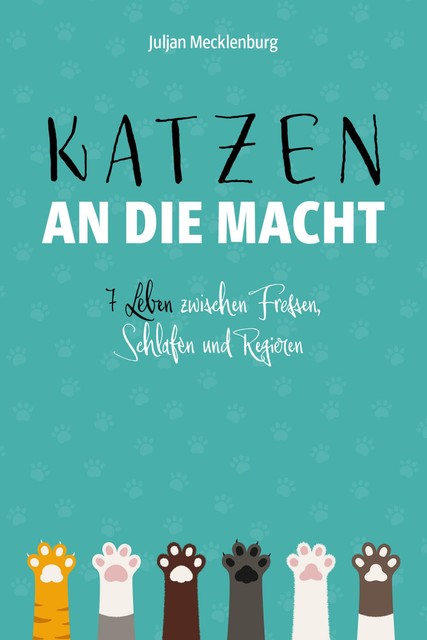 Katzen an die Macht, Juljan Mecklenburg