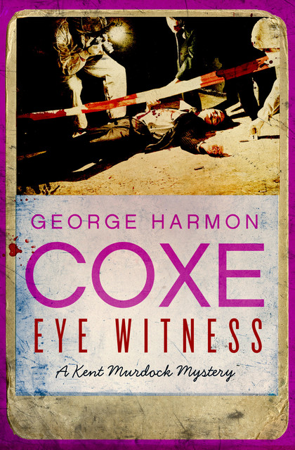 Eye Witness, George Harmon Coxe