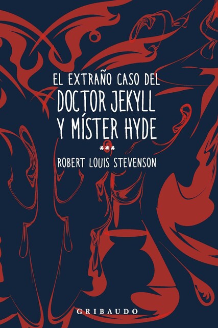 El extraño caso del doctor Jekyll y míster Hyde, Robert Louis Stevenson