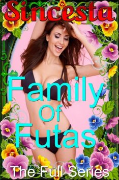 Family Of Futas, Sincesta