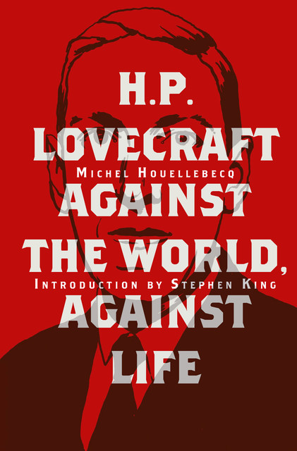 H. P. Lovecraft, Michel Houellebecq