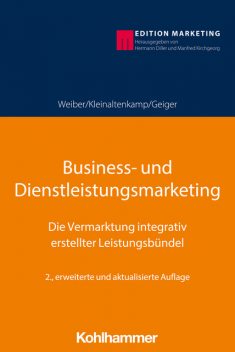 Business- und Dienstleistungsmarketing, Rolf Weiber, Ingmar Geiger, Michael Kleinaltenkamp