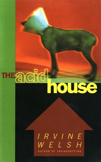 The Acid House, Irvine Welsh