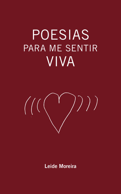 Poesias para me sentir viva, Leide Moreira