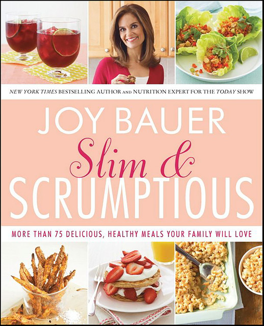 Slim and Scrumptious, Joy Bauer