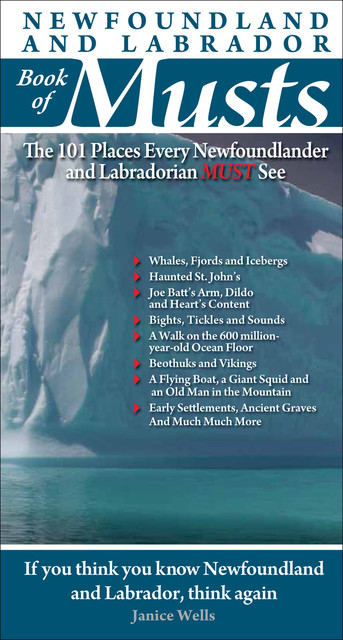 Newfoundland and Labrador Book of Musts, Janice Wells
