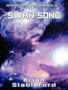 Swan Song, Brian Stableford