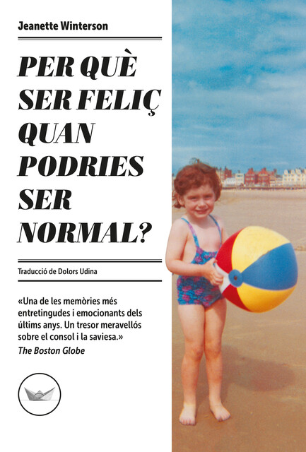 Per què ser feliç quan podries ser normal, Jeanette Winerson