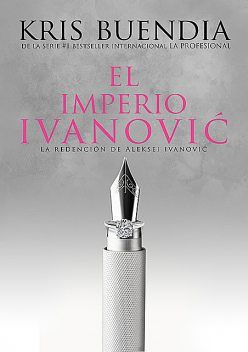 El imperio Ivanovic, Kris Buendia
