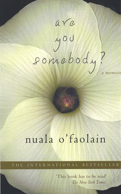 Are You Somebody?, Nuala O'Faolain