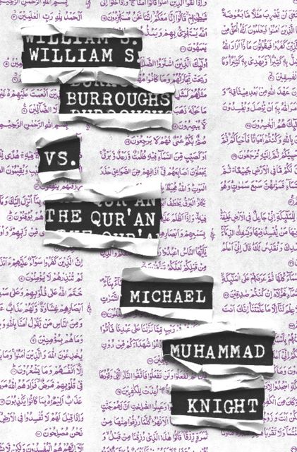 William S. Burroughs vs. The Qur'an, Michael Knight