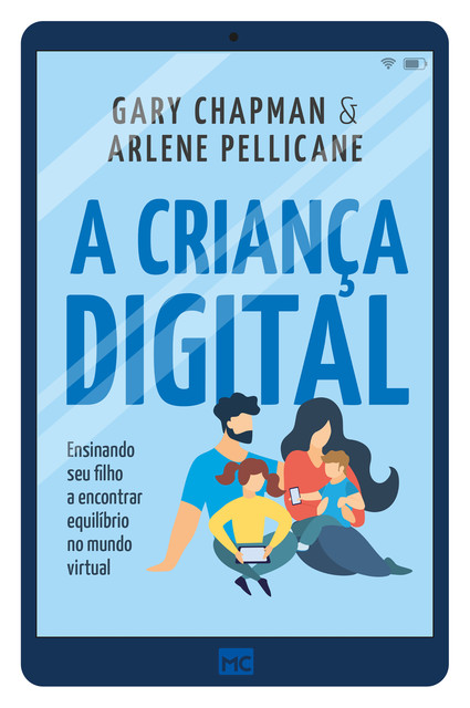 A criança digital, Gary Chapman, Arlene Pellicane
