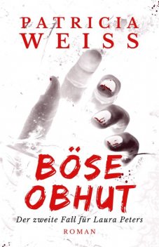 Böse Obhut, Patricia Weiss