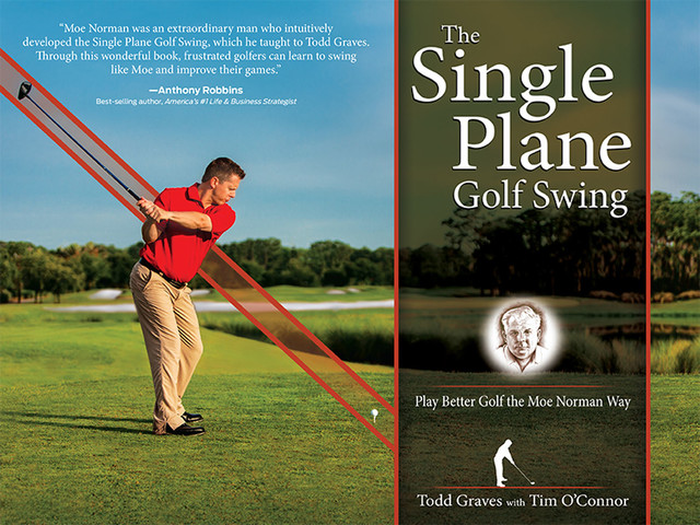 The Single Plane Golf Swing, Tim O'Connor, Todd Graves