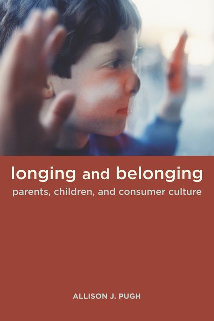 Longing and Belonging, Allison Pugh