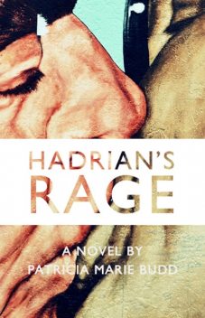 Hadrian's Rage, Patricia-Marie Budd