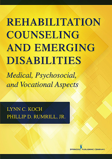 Rehabilitation Counseling and Emerging Disabilities, CRC, Phillip Rumrill, Lynn C. Koch