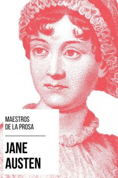Maestros de la Prosa – Jane Austen, Jane Austen