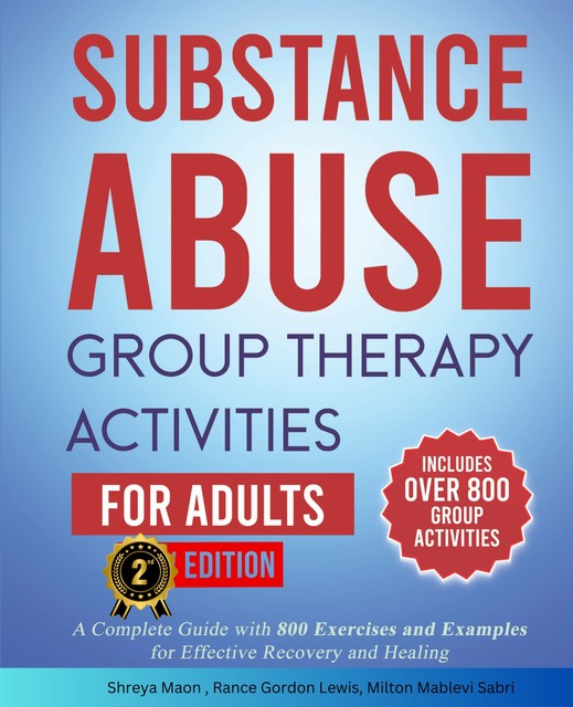 Substance Abuse Group Therapy Activities for Adults, Milton Mablevi Sabri, Rance Gordon Lewis, Shreya Maon