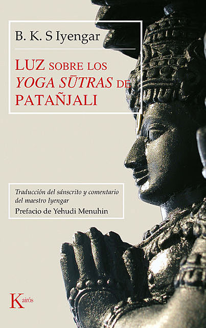 Luz sobre los Yoga sūtras de Patañjali, B.K. S Iyengar