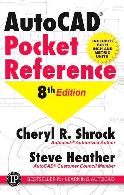 AutoCAD Pocket Reference, Cheryl Shrock, Steve Heather