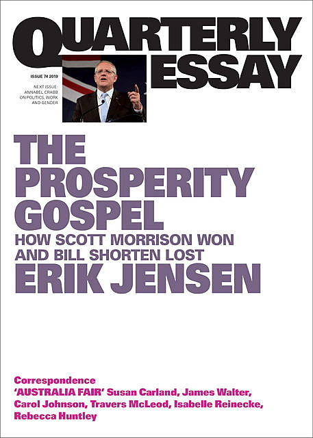 Quarterly Essay 74 The Prosperity Gospel, Erik Jensen