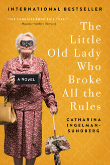 The Little Old Lady Who Broke All the Rules, Catharina Ingelman-Sundberg