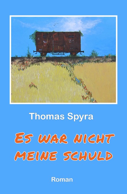 Es war nicht meine Schuld, Thomas Spyra