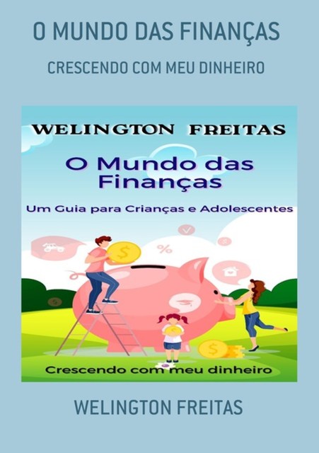 O Mundo Das Finanças, Welington Freitas