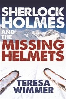 Sherlock Holmes and the Missing Helmets, Teresa Wimmer