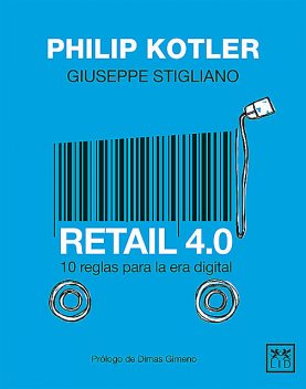 Retail 4.0, Giuseppe Stigliano, Philip Kotler