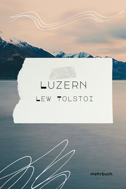 Luzern, Lew Tolstoi