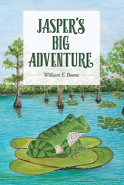 Jasper's Big Adventure, William E. Boone
