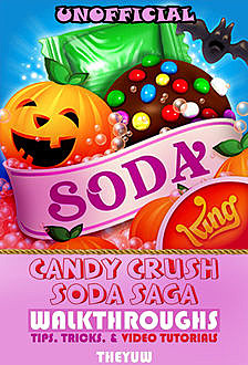 Candy Crush Soda Saga Guide, Josh Abbott