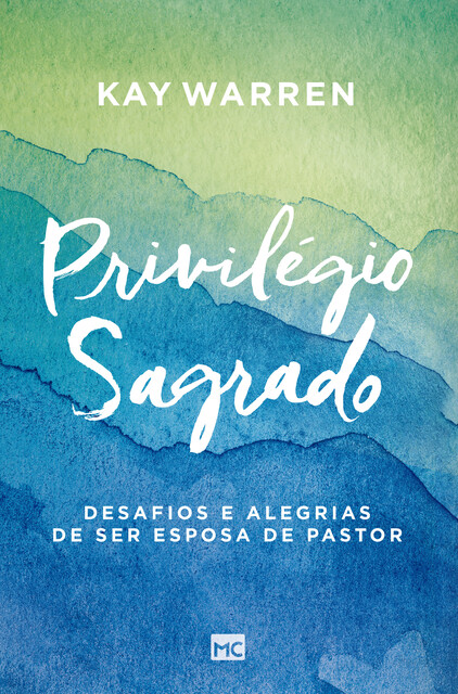 Privilégio sagrado, Kay Warren