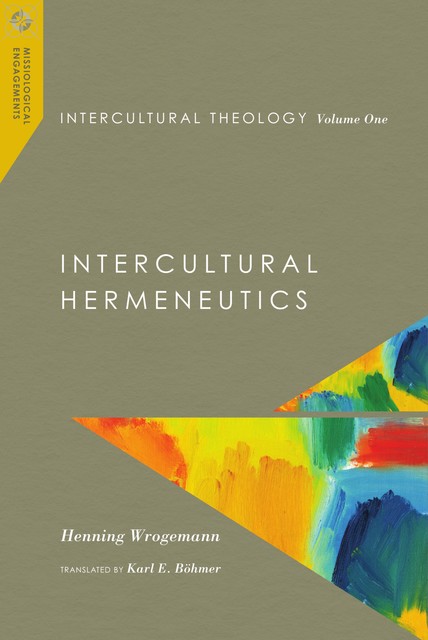 Intercultural Theology, Volume One, Henning Wrogemann