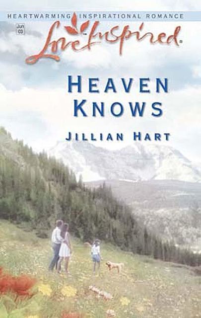 Heaven Knows, Jillian Hart