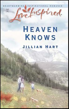 Heaven Knows, Jillian Hart