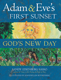 Adam & Eve's First Sunset, Rabbi Sandy Eisenberg Sasso