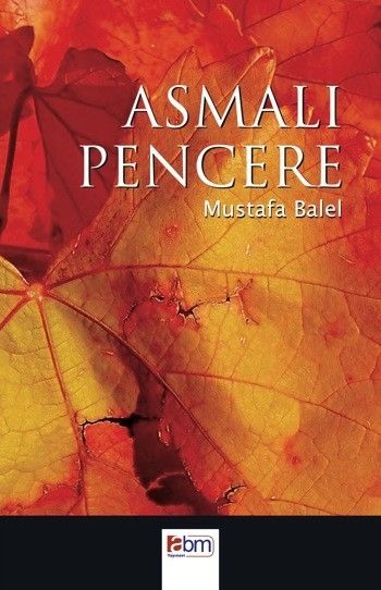 Asmalı Pencere, Mustafa Balel