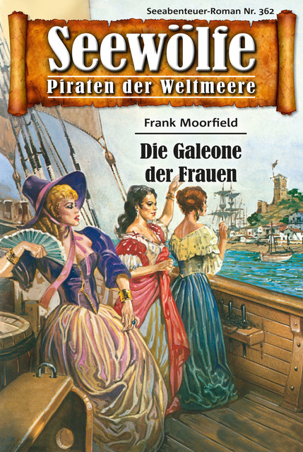 Seewölfe – Piraten der Weltmeere 362, Frank Moorfield