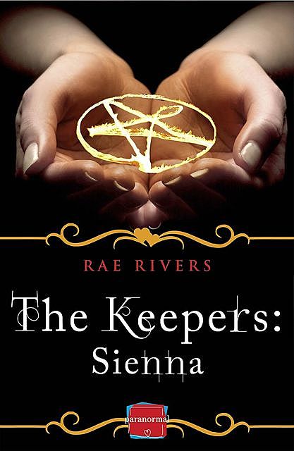 The Keepers: Sienna (Free Prequel), Rae Rivers