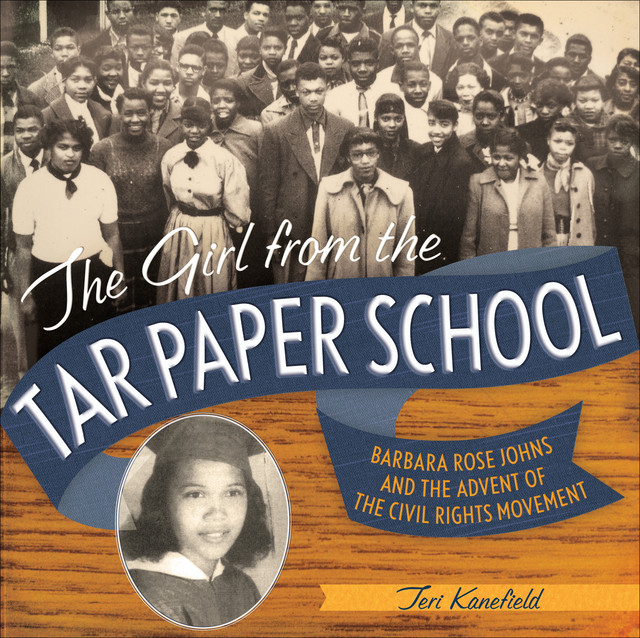 Girl from the Tar Paper School, Kanefield Teri Kanefield