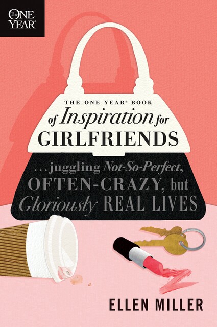 One Year Book of Inspiration for Girlfriends, Ellen Miller