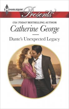 Dante's Unexpected Legacy, Catherine George