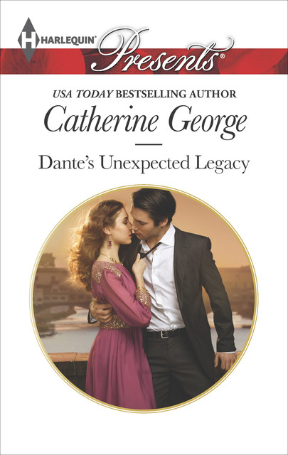 Dante's Unexpected Legacy, Catherine George