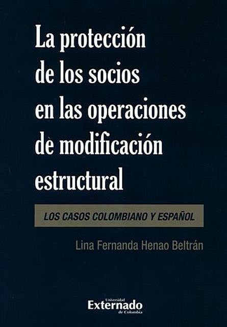 La protección de los socios en las operaciones de modificación estructural, Lina Fernanda Henao Beltrán
