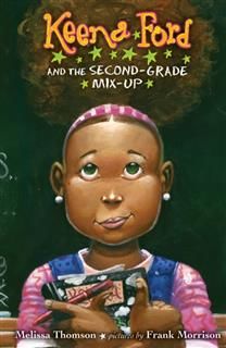 Keena Ford and the Second-Grade Mix-Up, Melissa Thomson